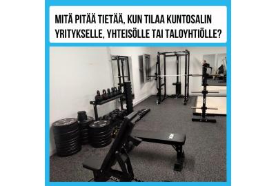 Mitä pitää tietää, kun tilaa kuntosalin yritykselle, yhteisölle tai taloyhtiölle?