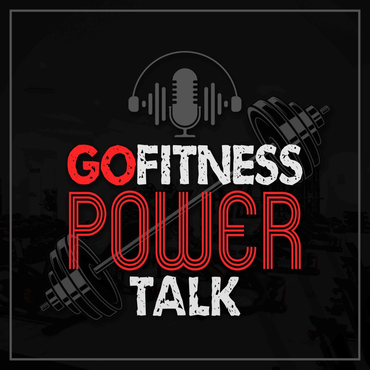 GoFitness PowerTalk podcast